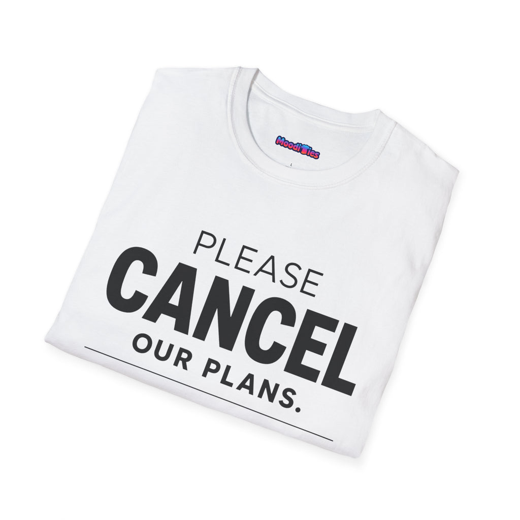 "Please Cancel Our Plans. I'm Not Emotionally Prepared." T-Shirt — Funny Introvert Graphic Tee