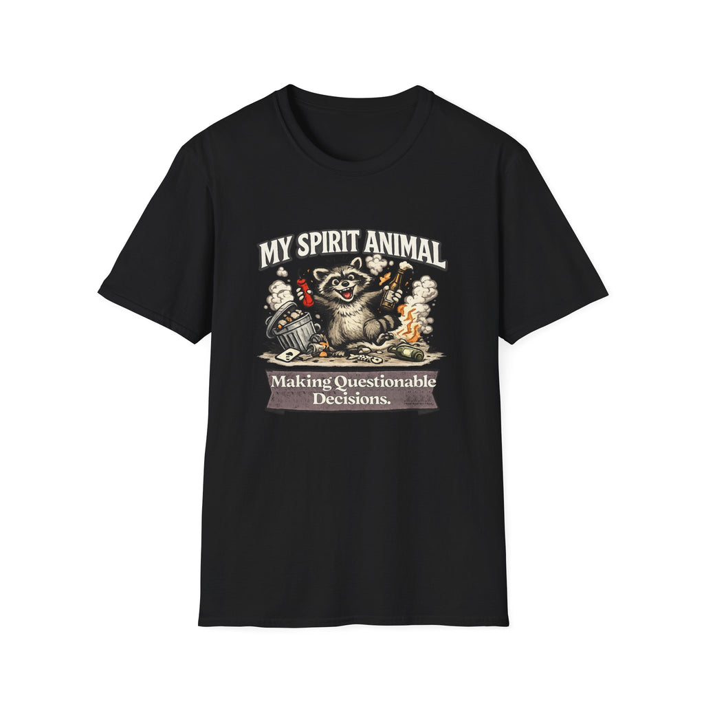 "My Spirit Animal: Raccoon (Making Questionable Decisions)" T-Shirt