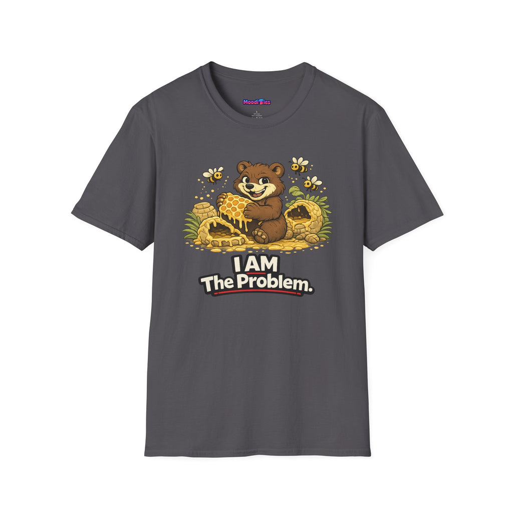 "I AM The Problem" Bear at the Beehive T-Shirt