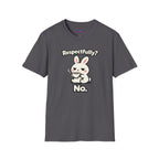 "Respectfully? No." Bunny Tea T-Shirt