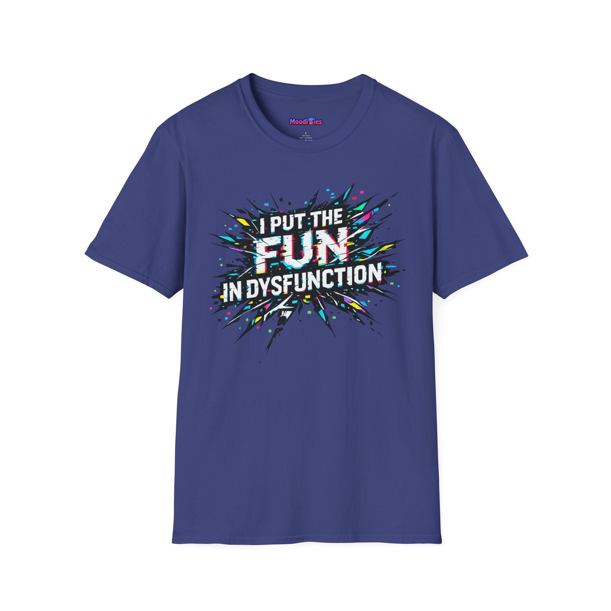 "I Put the Fun in Dysfunction" T-Shirt