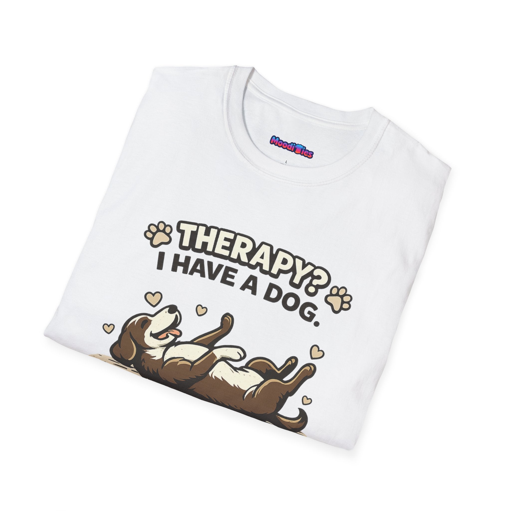 "Therapy? I Have a Dog" T-Shirt — Cute Dog Lover Graphic Tee