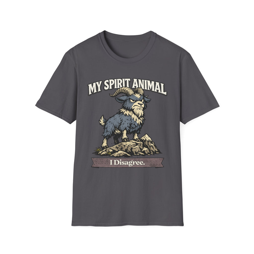 "My Spirit Animal: Goat (I Disagree)" T-Shirt
