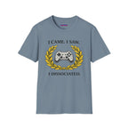 "I Came. I Saw. I Dissociated." Gaming T-Shirt