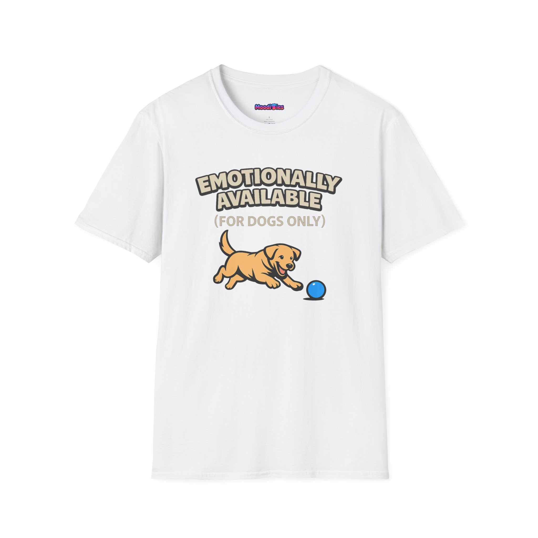 "Emotionally Available (For Dogs Only)" Dog Chasing Ball T-Shirt