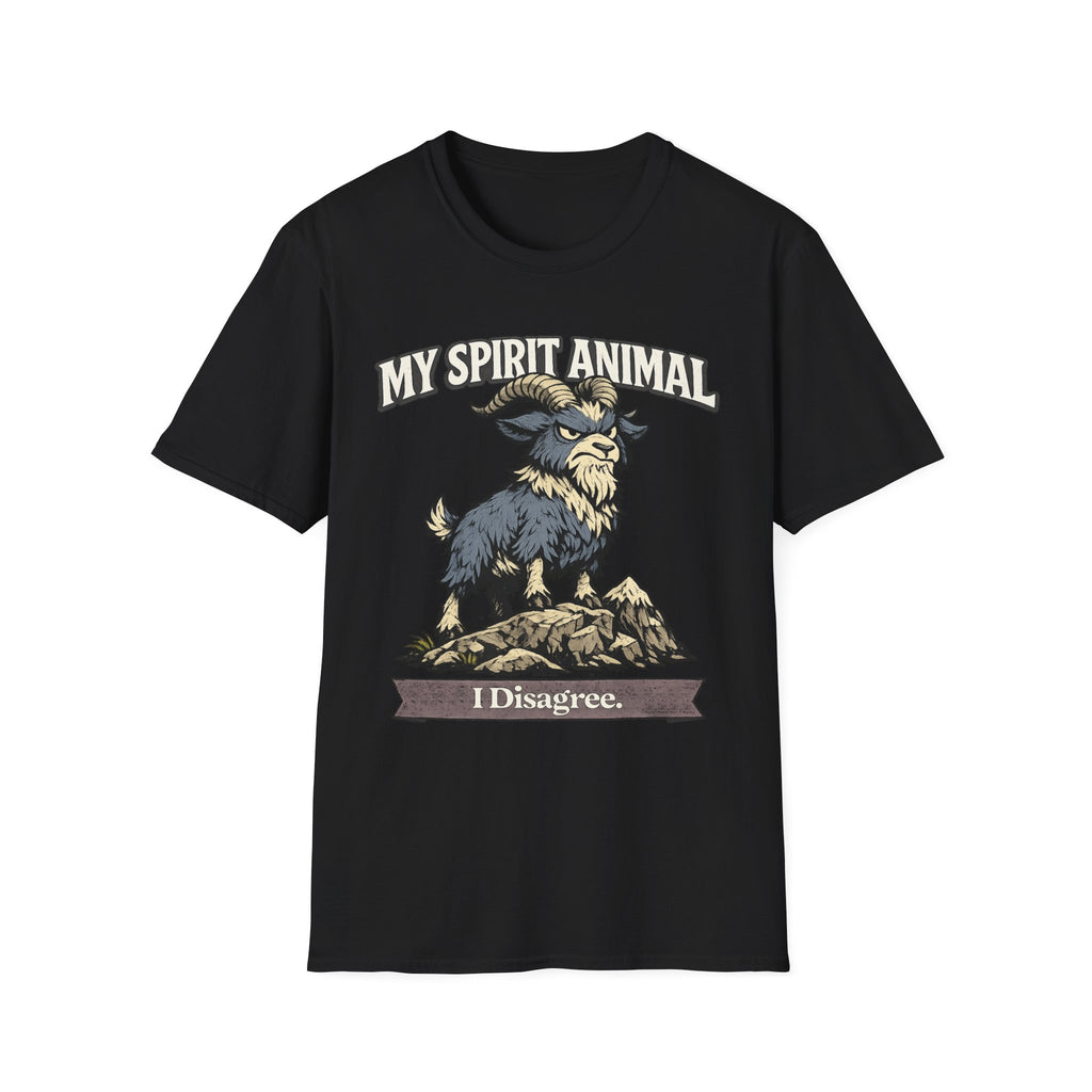 "My Spirit Animal: Goat (I Disagree)" T-Shirt