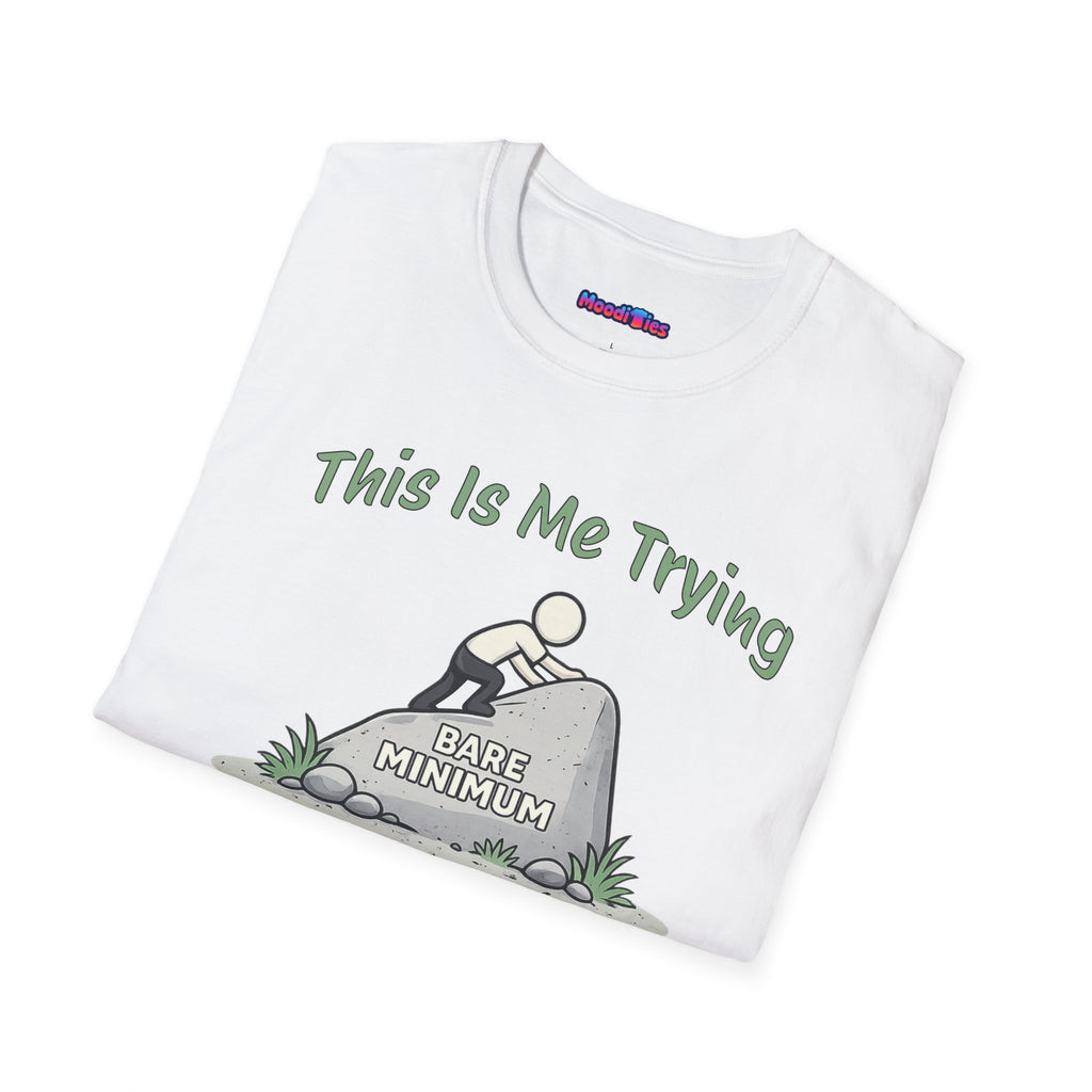 "This Is Me Trying, Sarcastically" T-Shirt