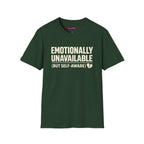 "Emotionally Unavailable (But Self-Aware)" T-Shirt