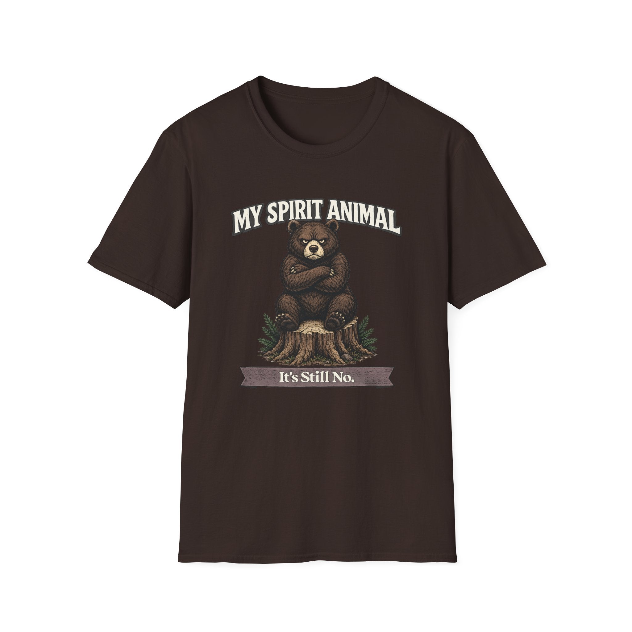 "My Spirit Animal: Bear (It's Still No)" T-Shirt