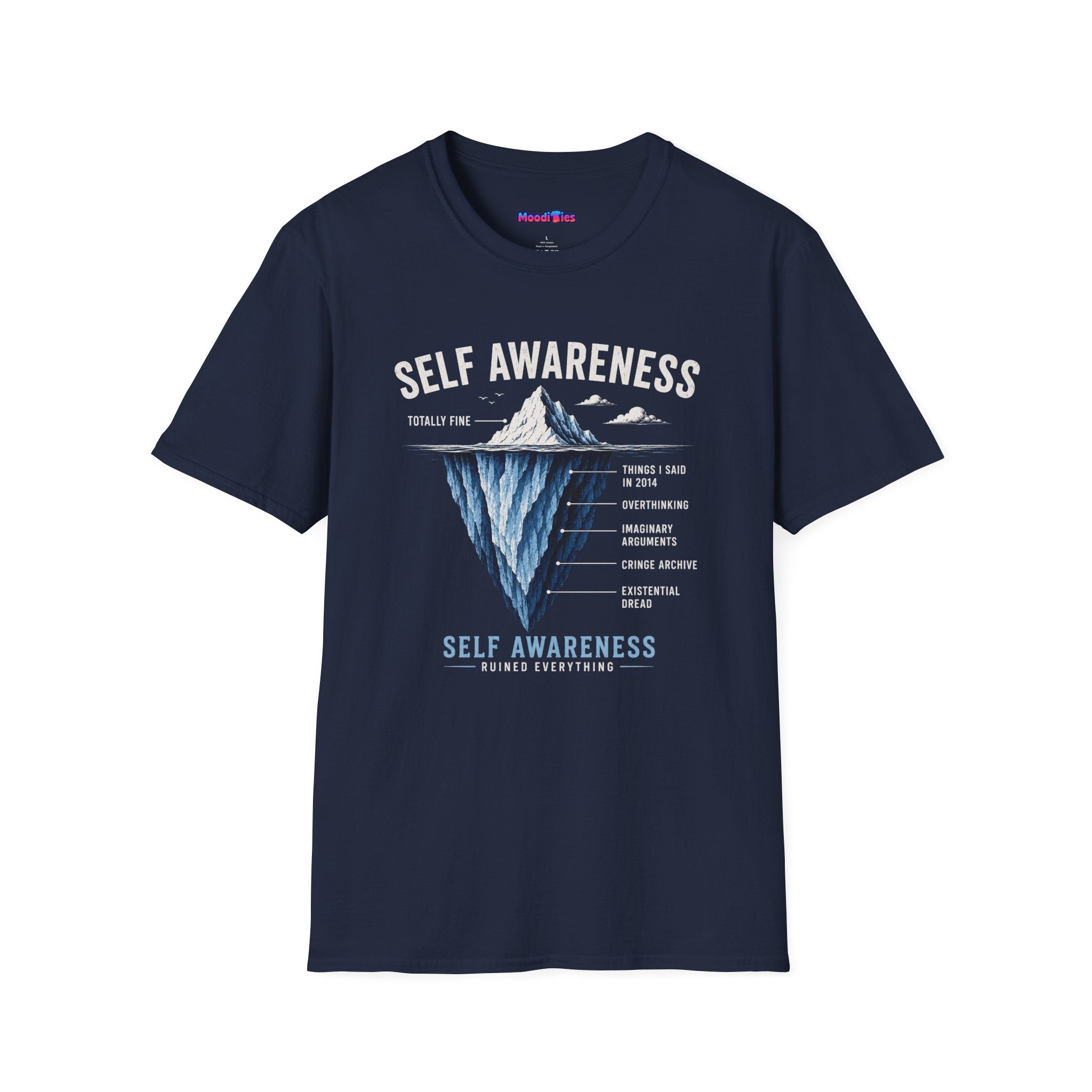 "Self-Awareness Ruined Everything" Iceberg T-Shirt
