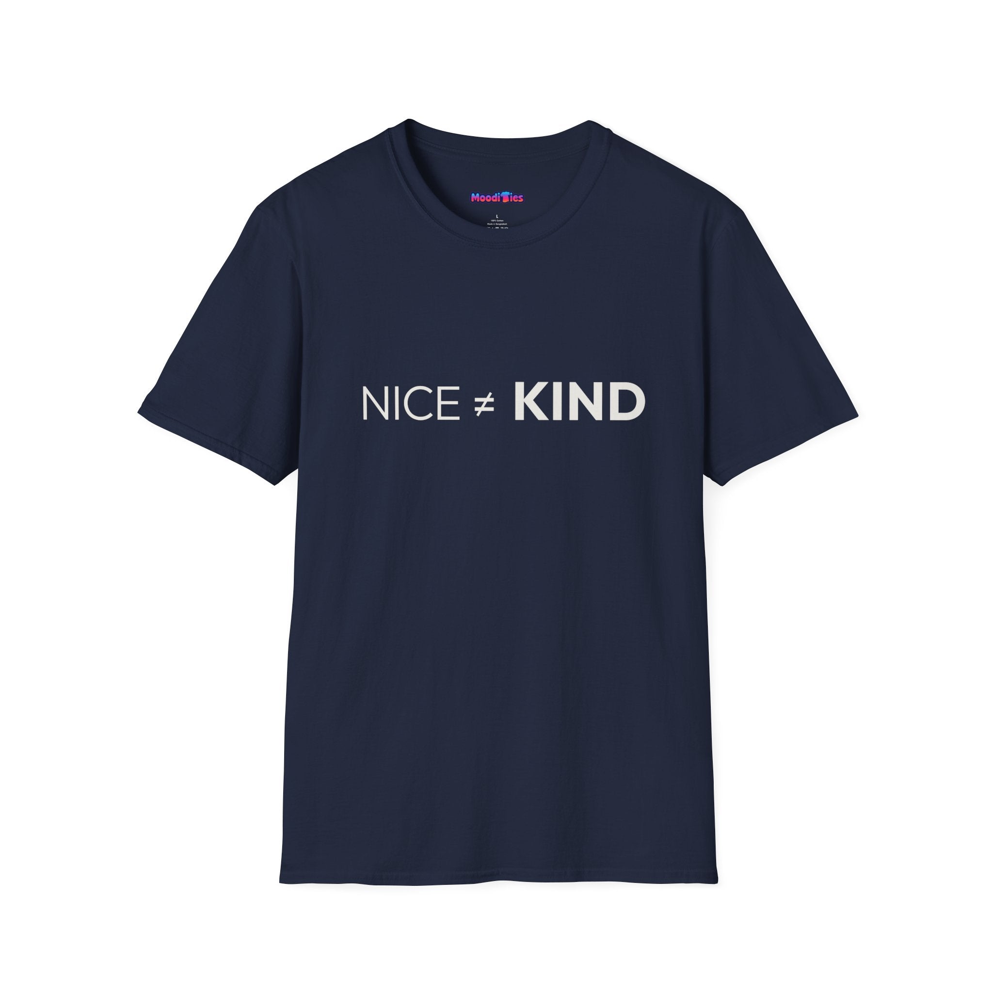 "Nice Not Equal To Kind" T-Shirt