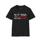 "Not Mad. Just Screaming on the Inside." T-Shirt