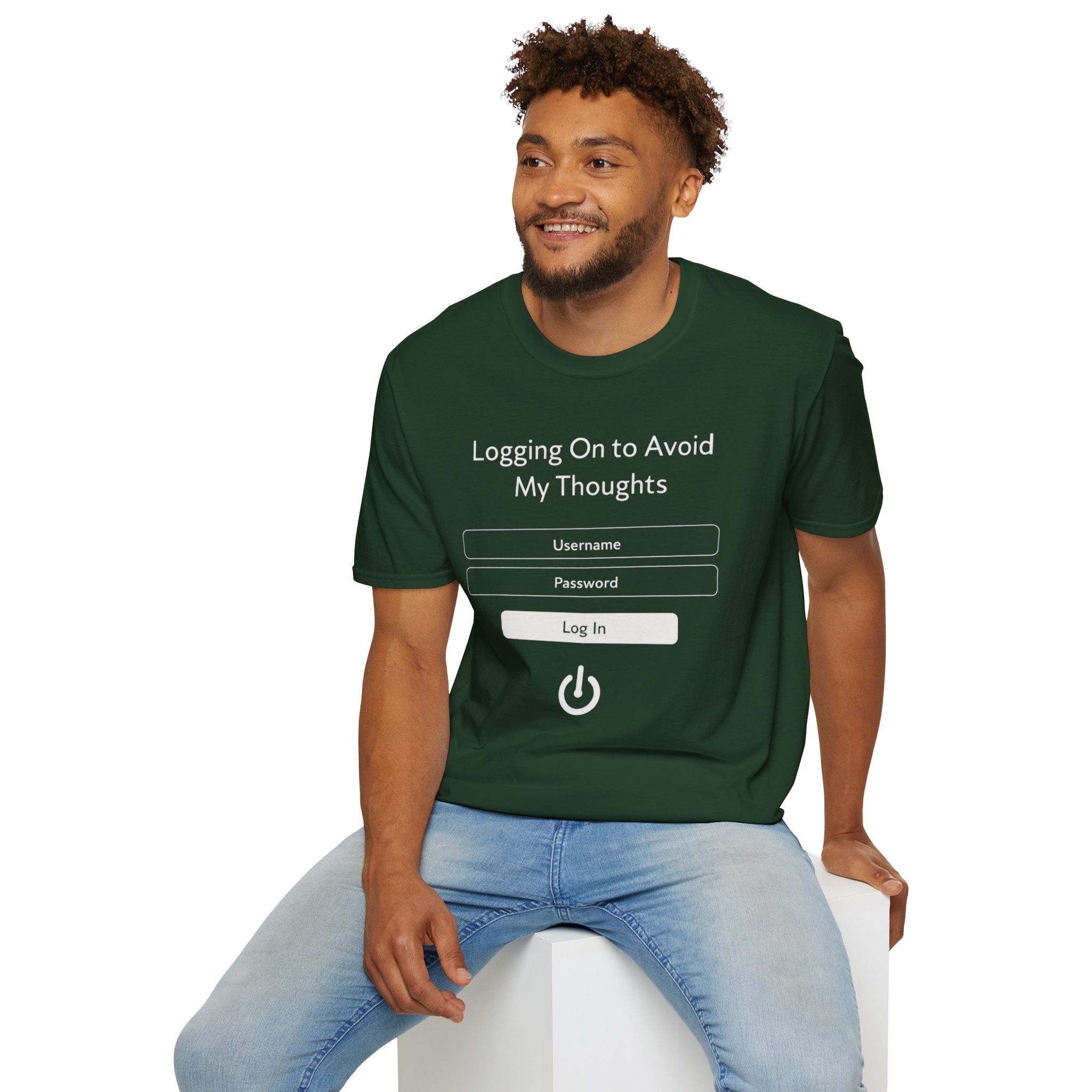 "Logging On to Avoid My Thoughts" Sign In T-Shirt