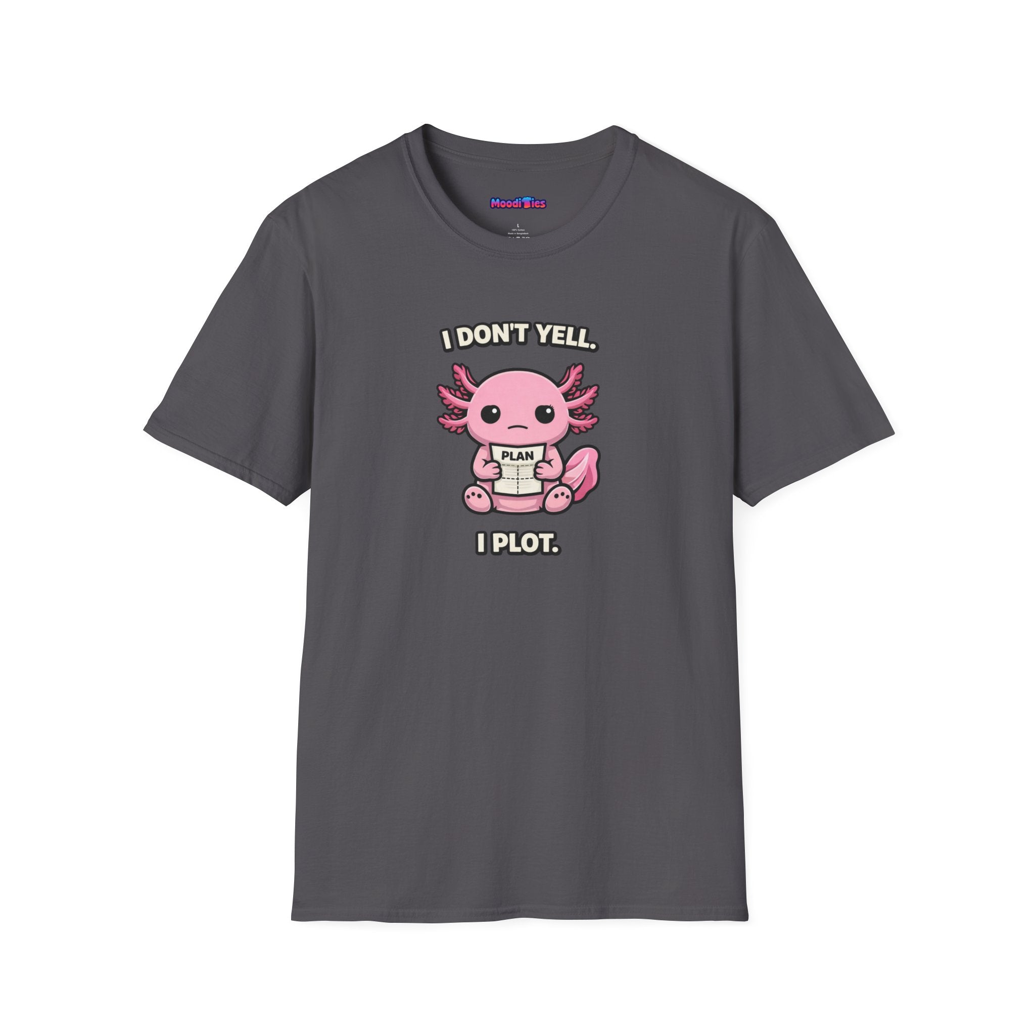 "I Don't Yell, I Plot" Cute Pink Axolotl T-Shirt