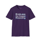 "Brain.exe Has Stopped Responding" T-Shirt