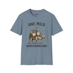 "One Mild Inconvenience Away" Feather That Broke the Camel's Back T-Shirt