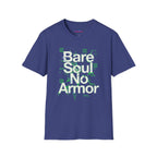 "Bare Soul, No Armor" T-Shirt