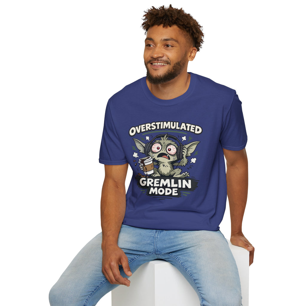 “Overstimulated Gremlin Mode” T-Shirt