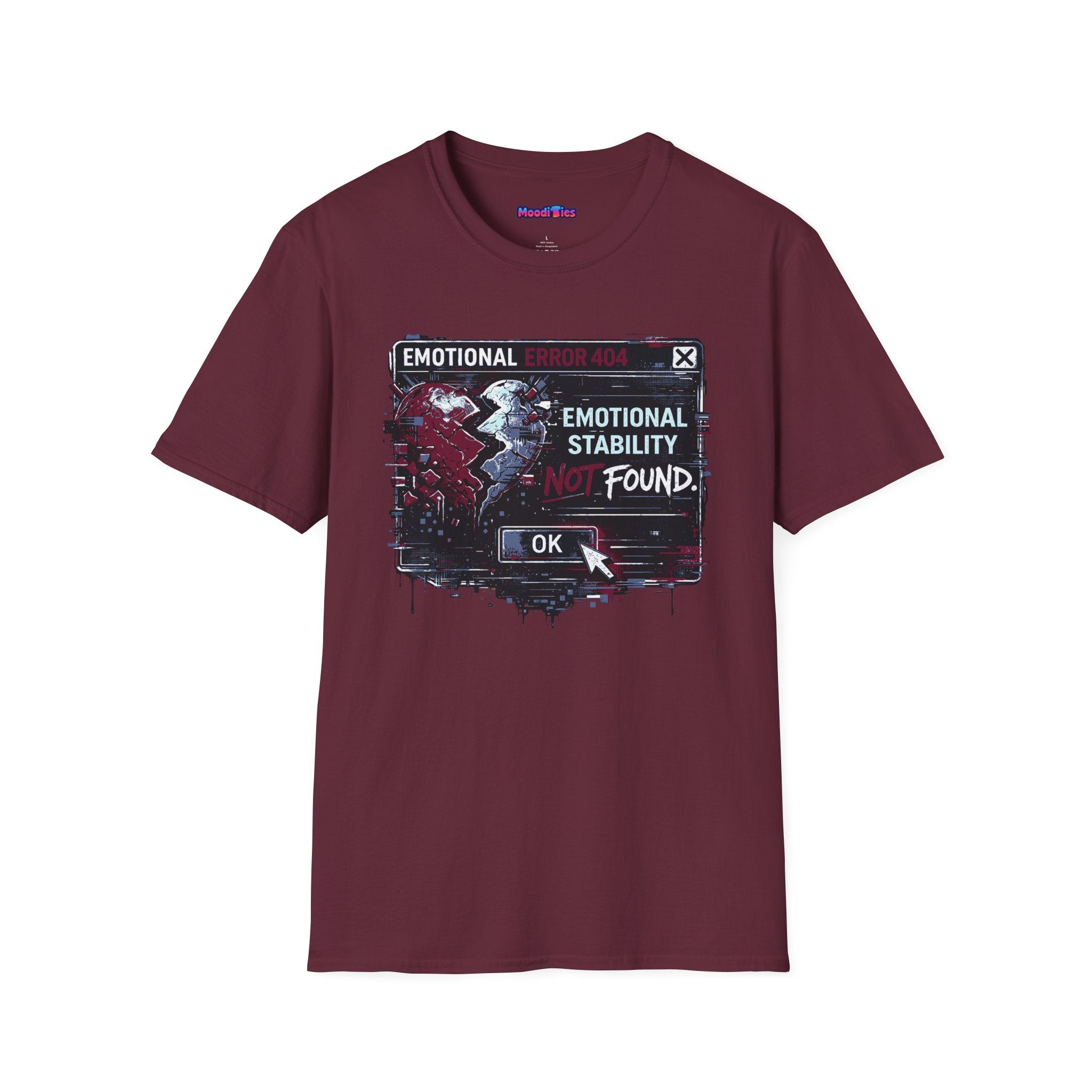 "Emotional Error 404: Emotional Stability Not Found" T-Shirt