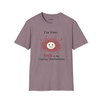 "I'm Fine. THIS Is My Coping Mechanism" Chaos Happy Face T-Shirt