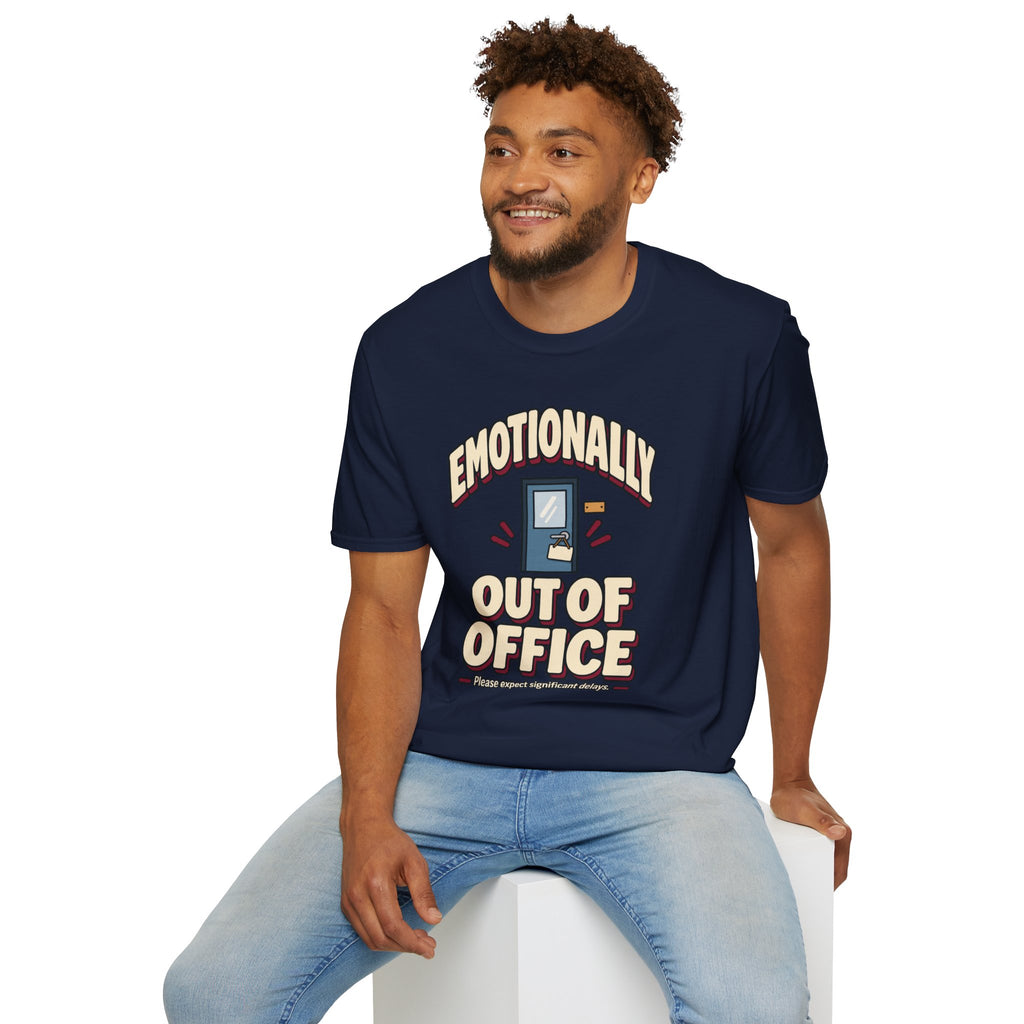 "Emotionally Out Of Office" T-Shirt