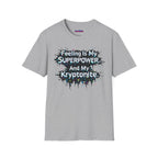 "Feeling Is My Superpower and My Kryptonite" T-Shirt