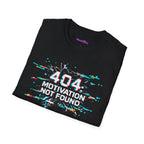 "404 Motivation Not Found" Glitch Gamer Humor T-Shirt