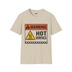 "Warning: Hot Surface" Warning Sign T-Shirt