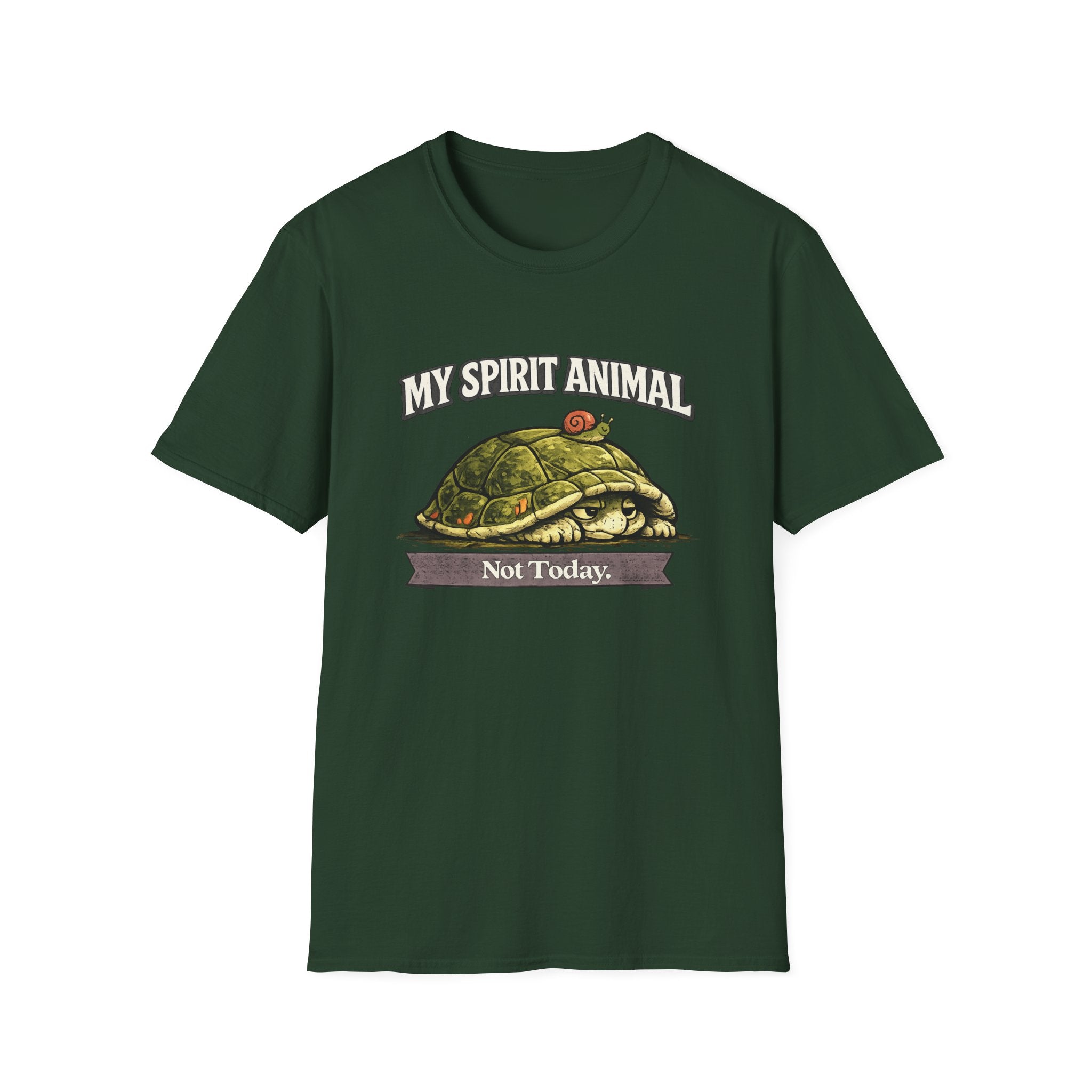 "My Spirit Animal: Turtle (Not Today)" T-Shirt