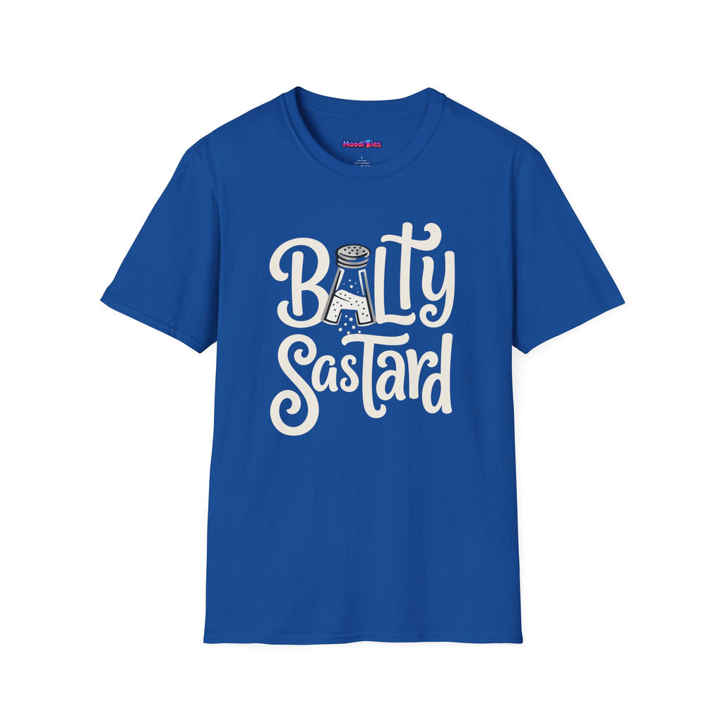 "Balty Sastard" Feeling Salty T-Shirt