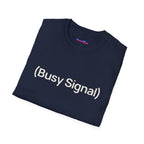 "(Busy Signal)" T-Shirt
