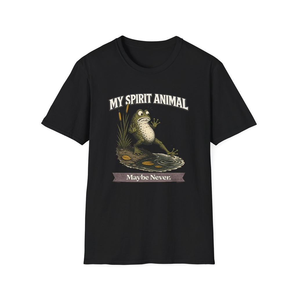 "My Spirit Animal: Frog (Maybe Never)" T-Shirt