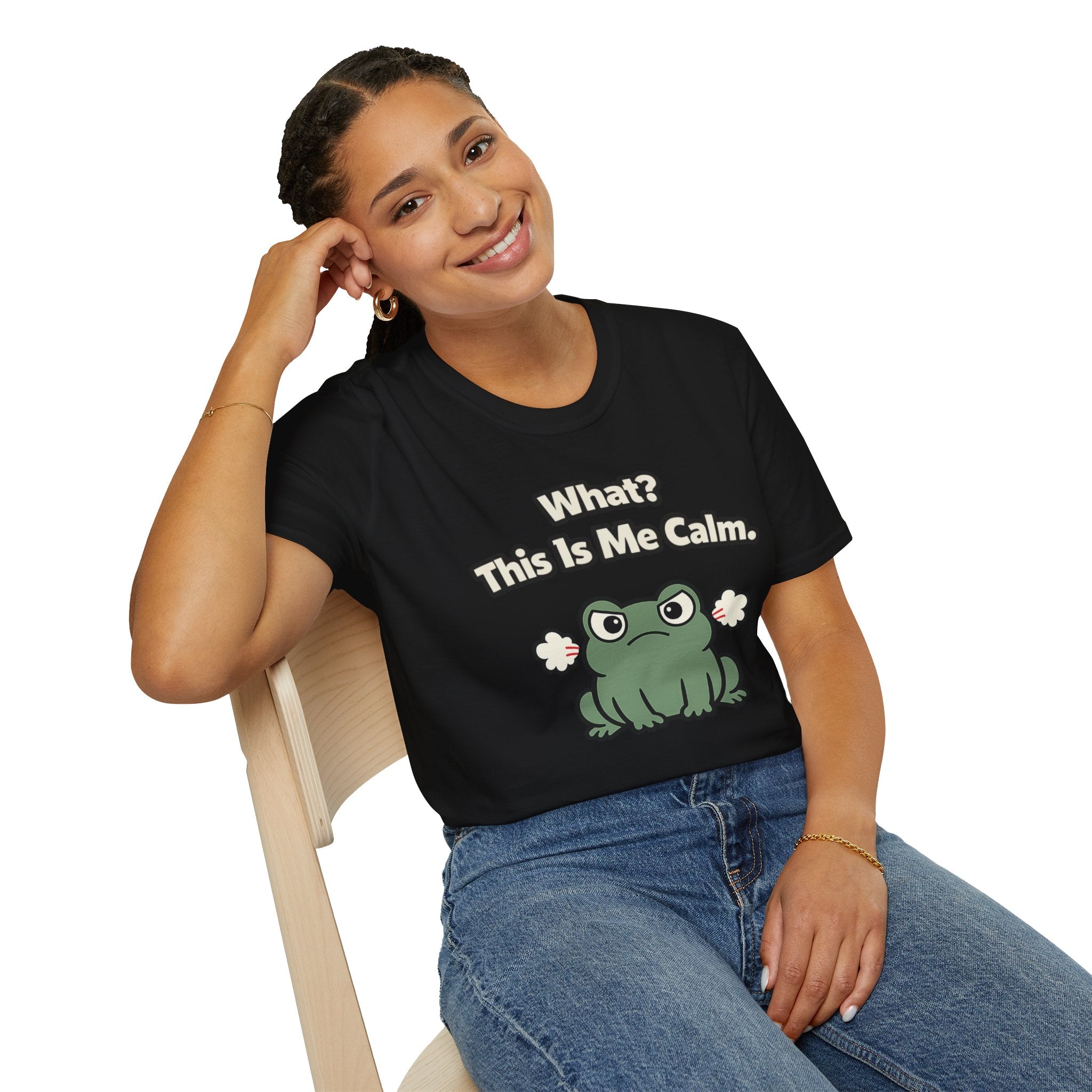 "What? This Is Me Calm." Cranky Frog T-Shirt