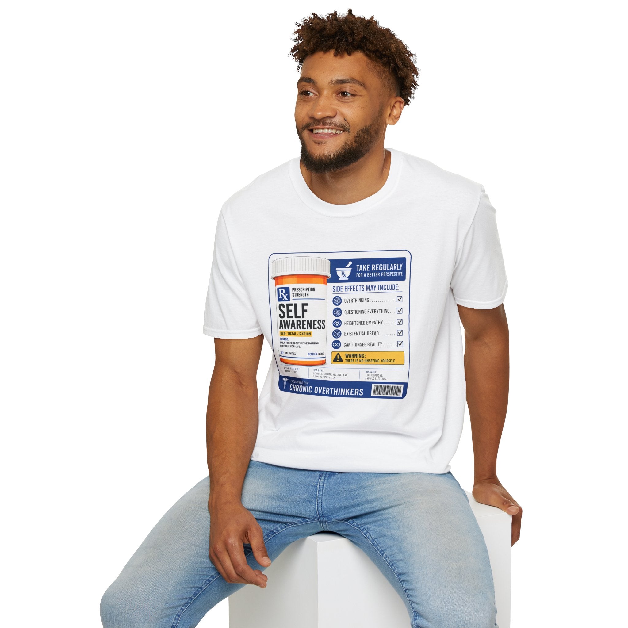 "Prescription Strength Self Awareness" Prescription Bottle T-Shirt