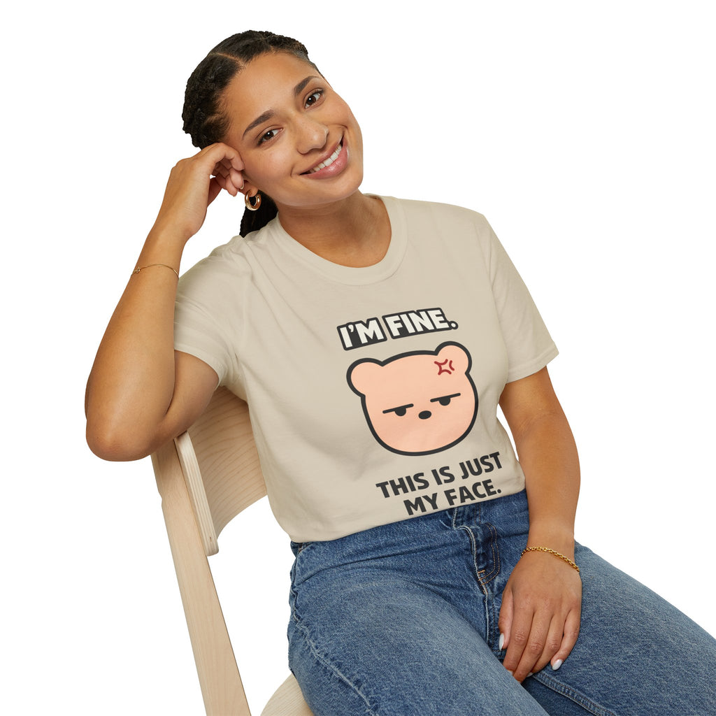 "I'm Fine. This Is Just My Face." Deadpan Bear T‑Shirt