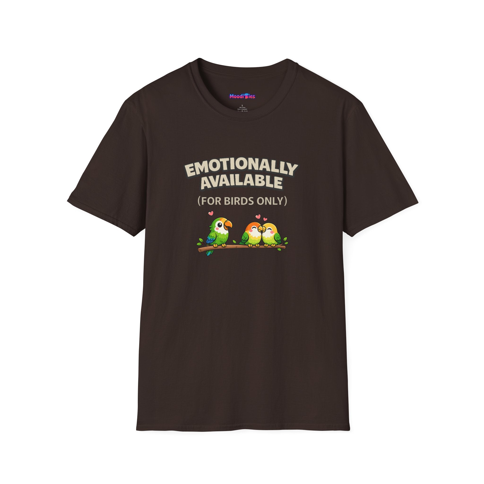 "Emotionally Available (For Birds Only)" Parrot and Love Birds T-Shirt