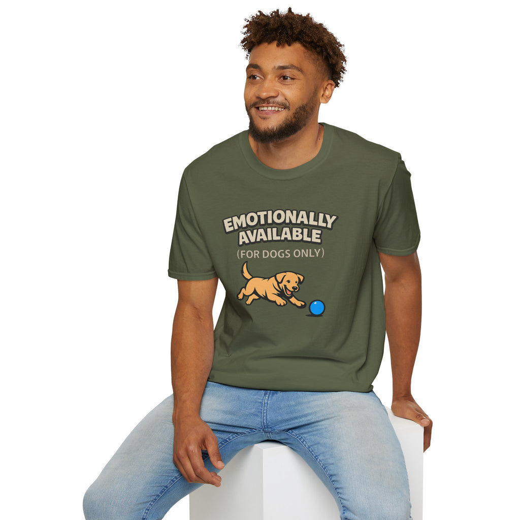 "Emotionally Available (For Dogs Only)" Dog Chasing Ball T-Shirt