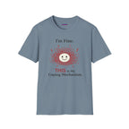 "I'm Fine. THIS Is My Coping Mechanism" Chaos Happy Face T-Shirt