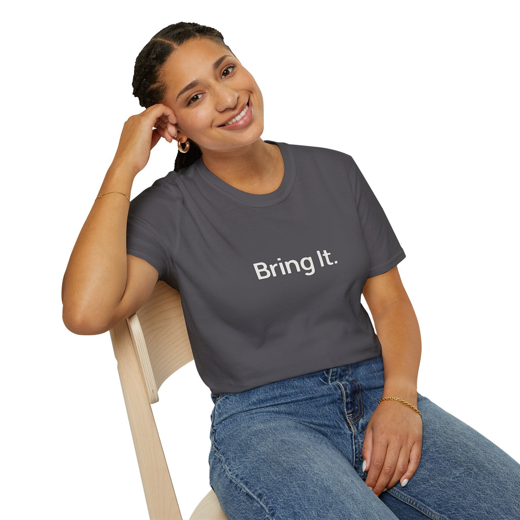 "Bring It." T-Shirt