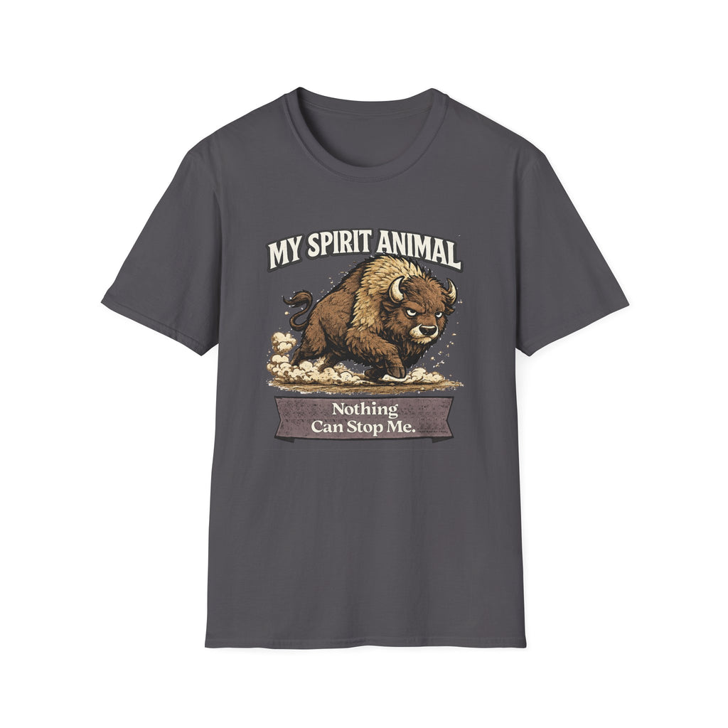 "My Spirit Animal: Bison (Nothing Can Stop Me)" T-Shirt