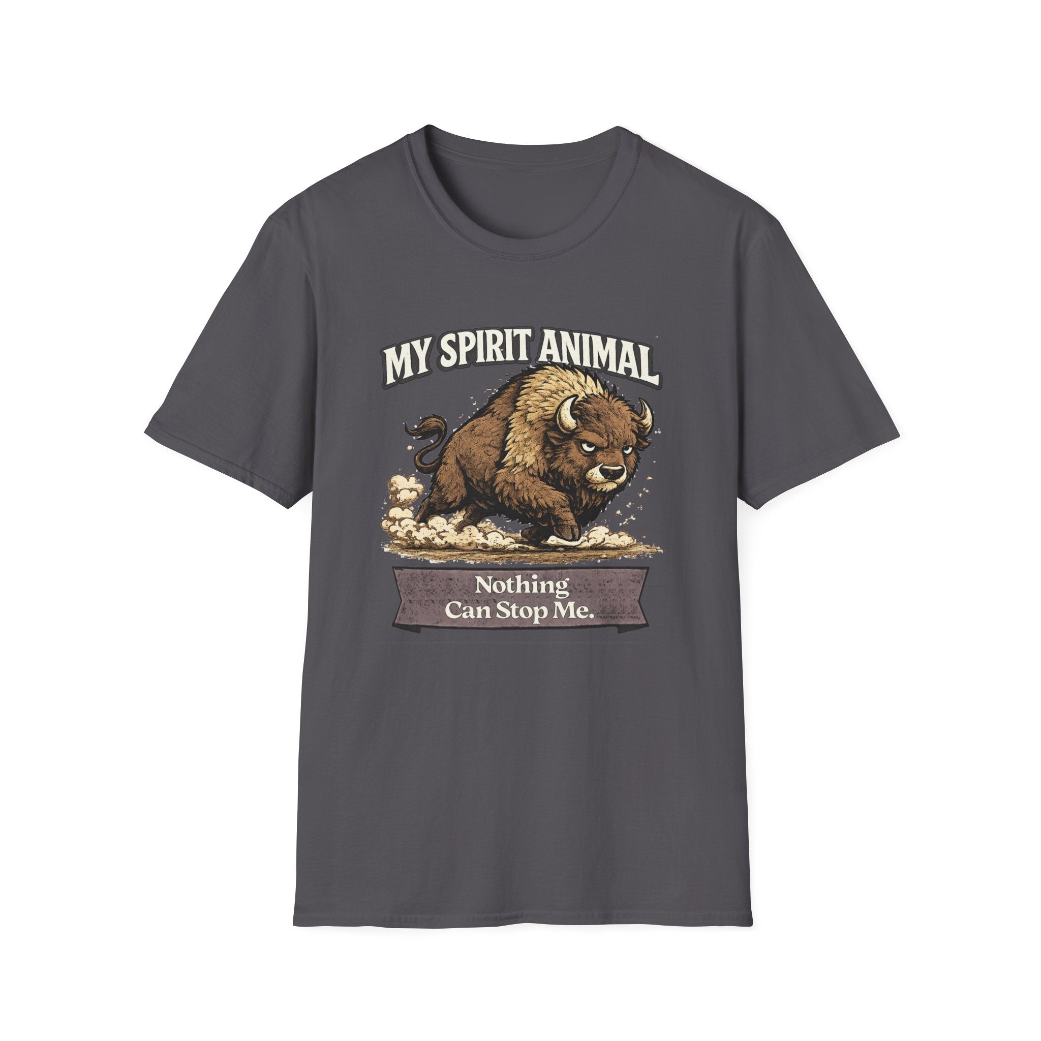 "My Spirit Animal: Bison (Nothing Can Stop Me)" T-Shirt