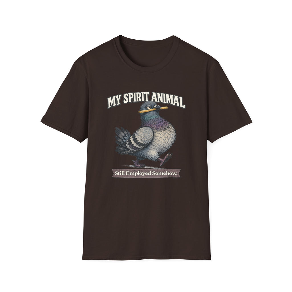 "My Spirit Animal: Pigeon (Still Employed Somehow)" T-Shirt