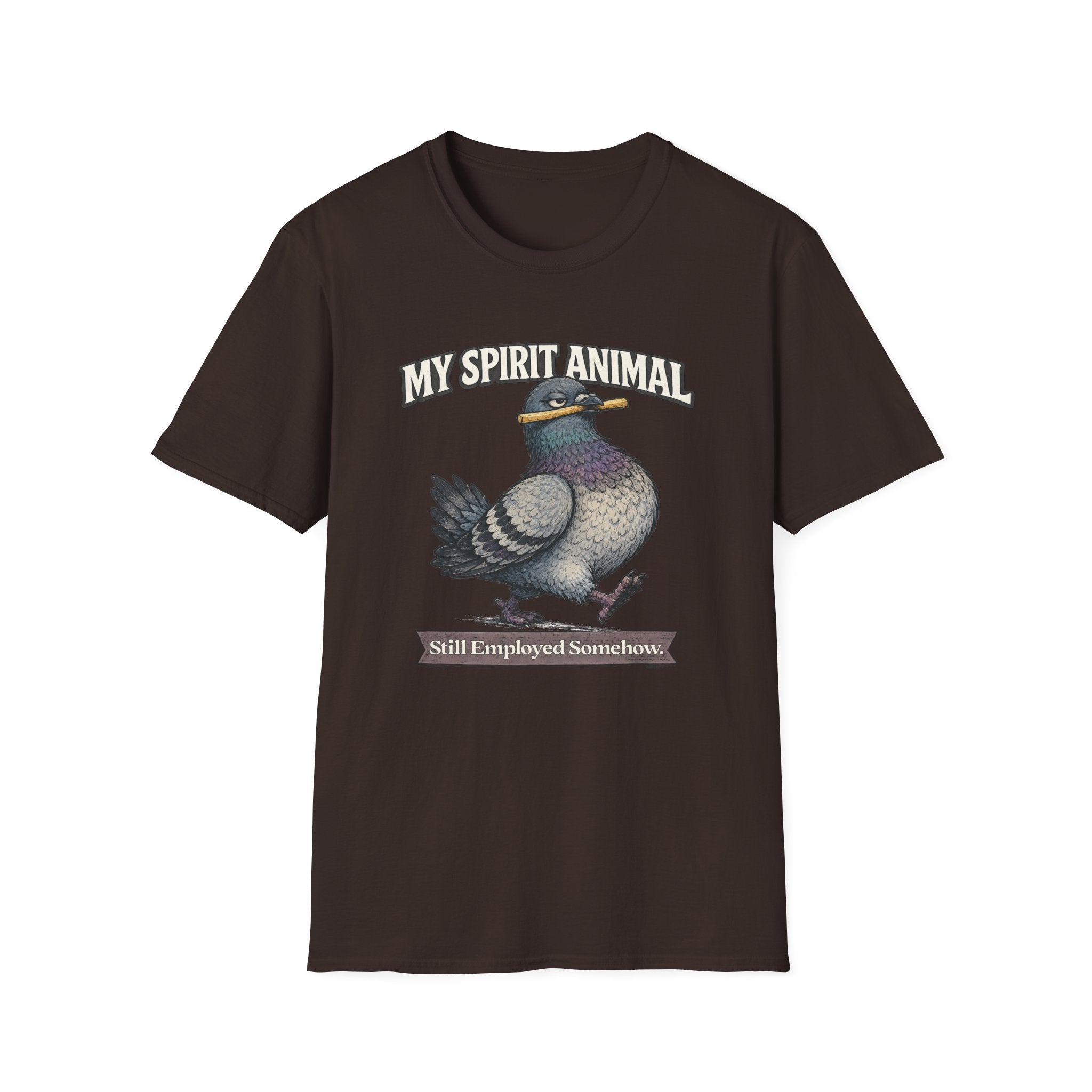 "My Spirit Animal: Pigeon (Still Employed Somehow)" T-Shirt