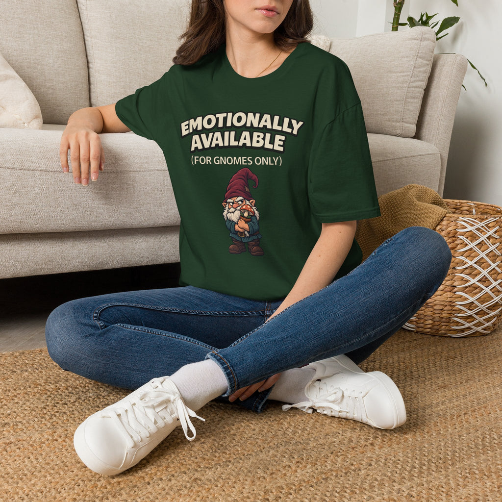 "Emotionally Available (For Gnomes Only)" Gnome with Mushroom T-Shirt