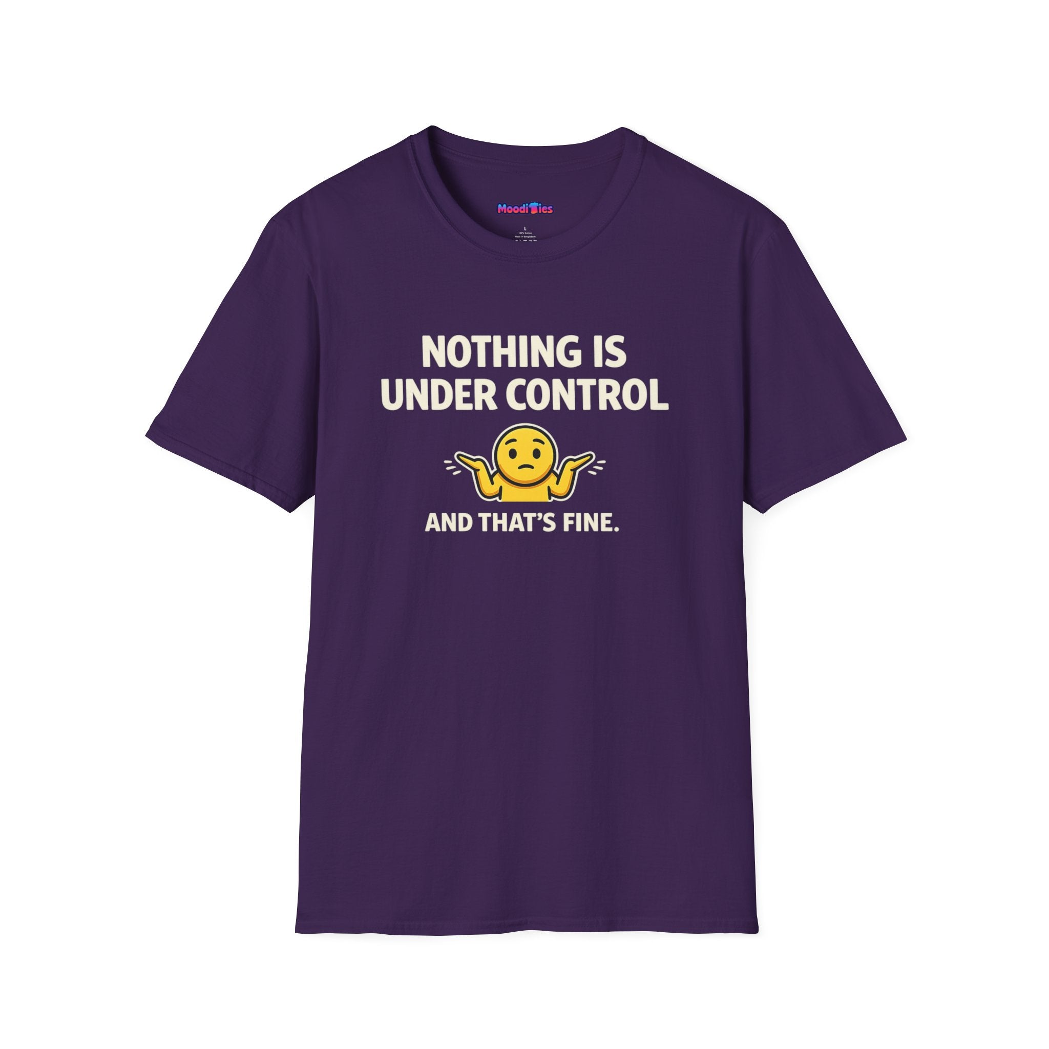 "Nothing Is Under Control And That's Fine" Shrug Emoji T-Shirt