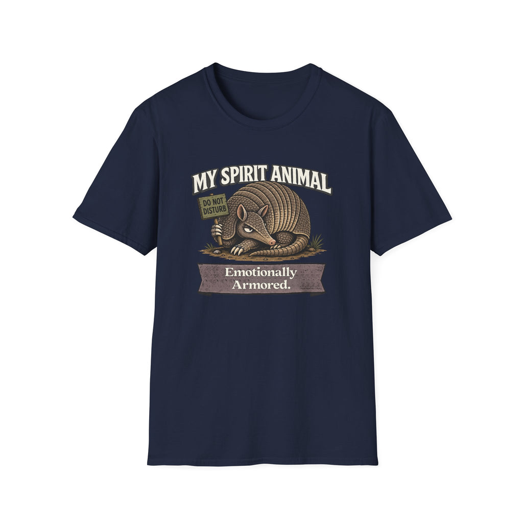 "My Spirit Animal: Armadillo (Emotionally Armored)" T-Shirt