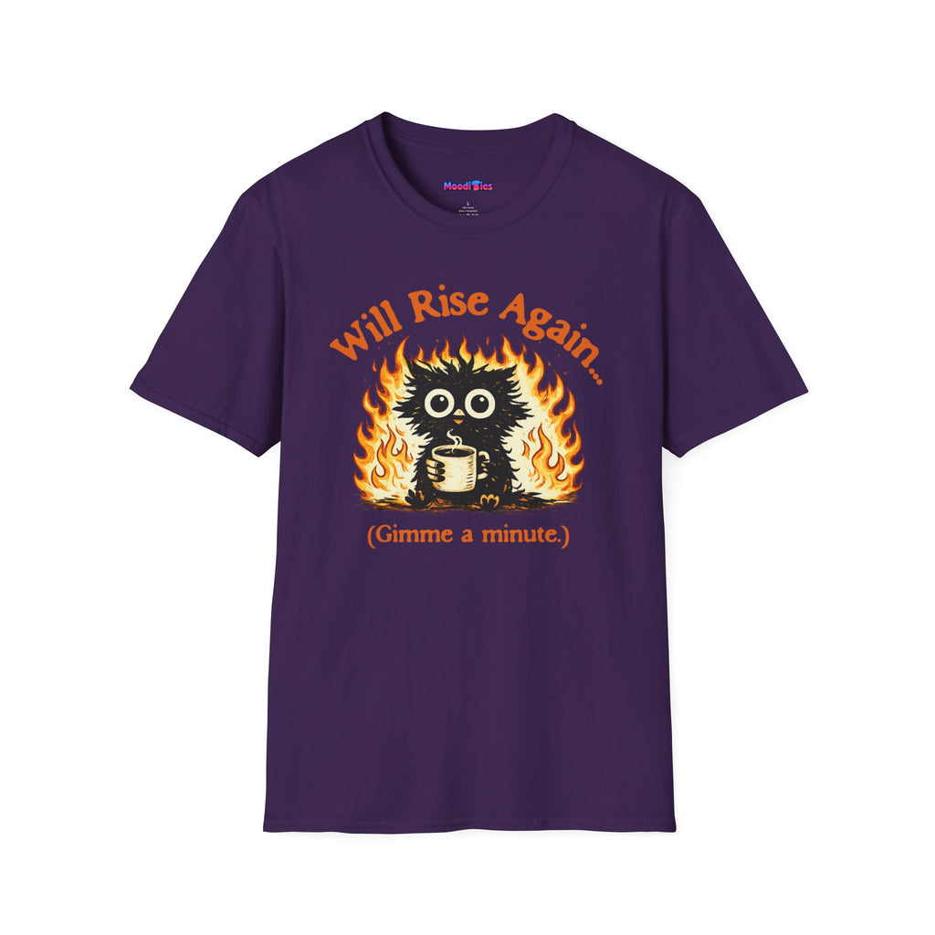 "Will Rise Again (Gimme a minute)" Burning Phoenix T-Shirt