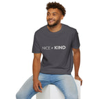 "Nice Not Equal To Kind" T-Shirt