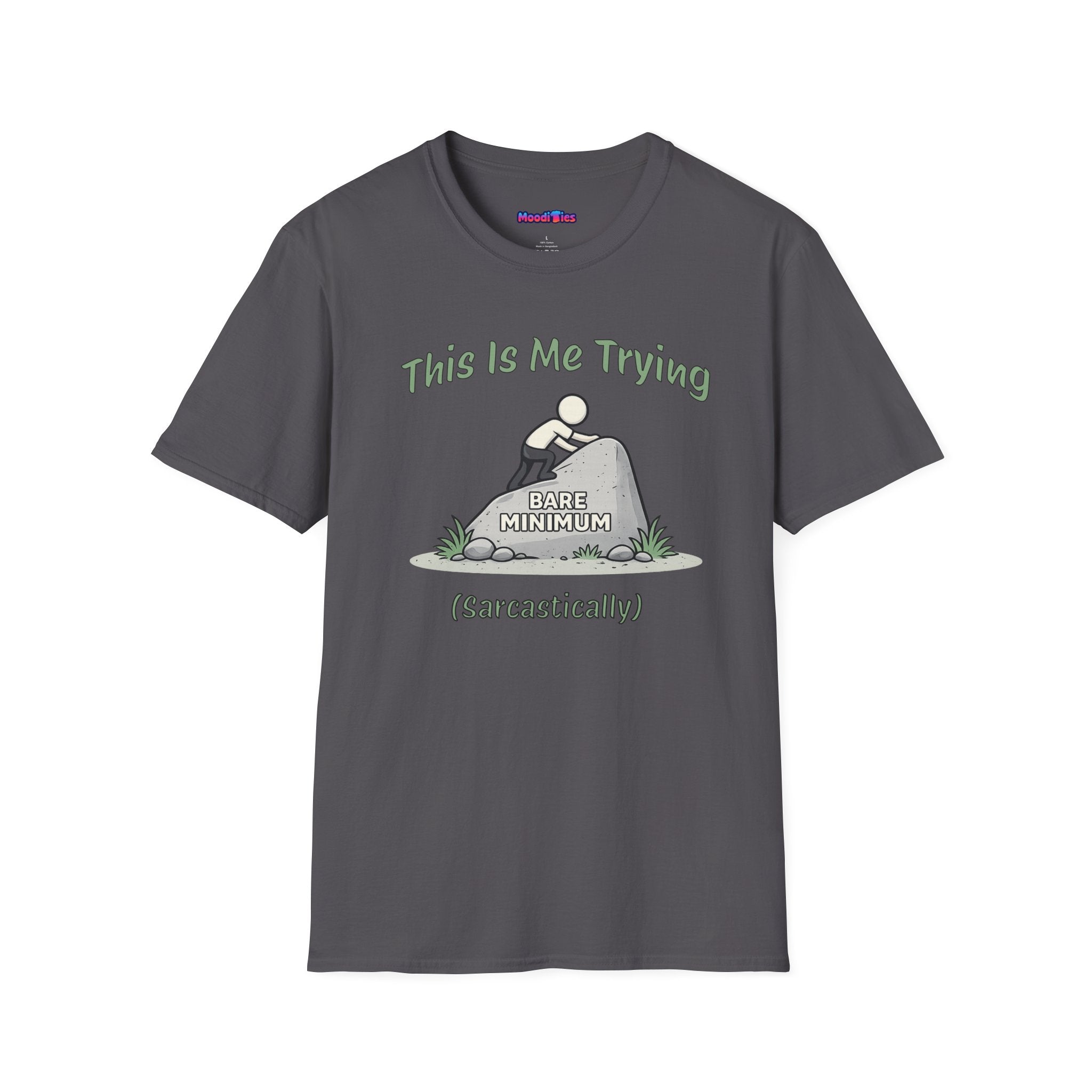 "This Is Me Trying, Sarcastically" T-Shirt
