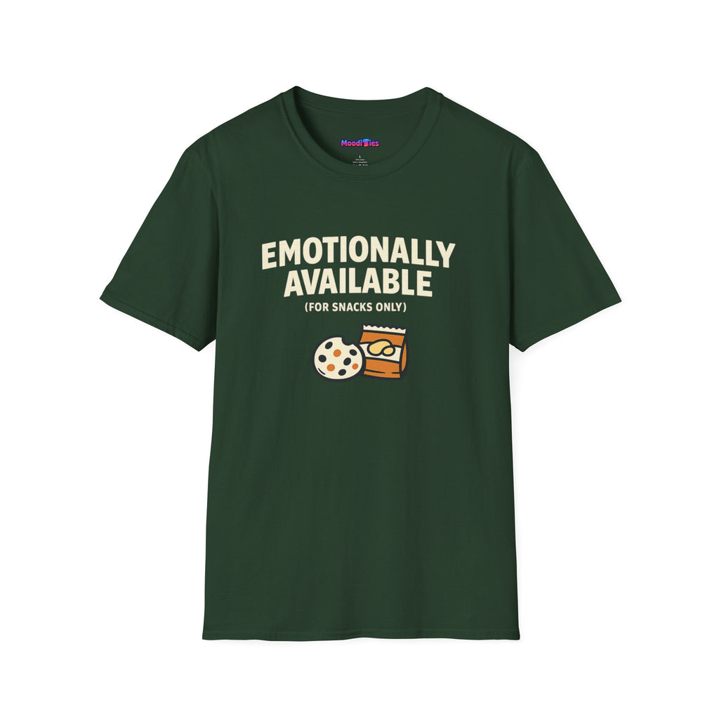 "Emotionally Available (For Snacks Only)" T-Shirt